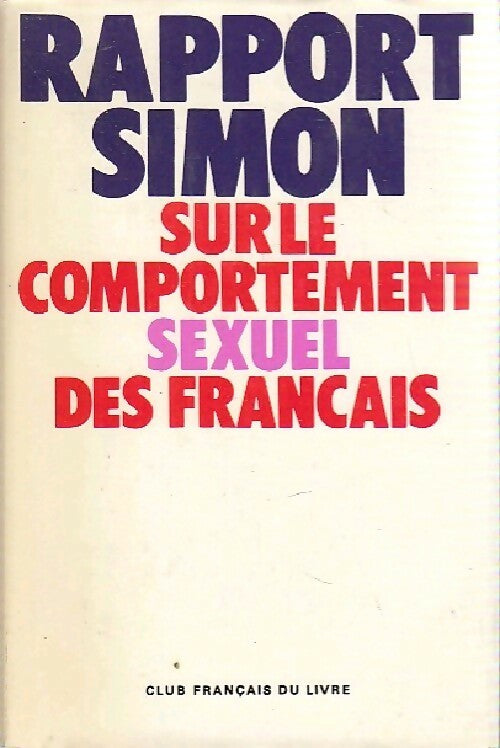 Rapport Simon sur le comportement sexuel des français - Inconnu -  Julliard GF - Livre