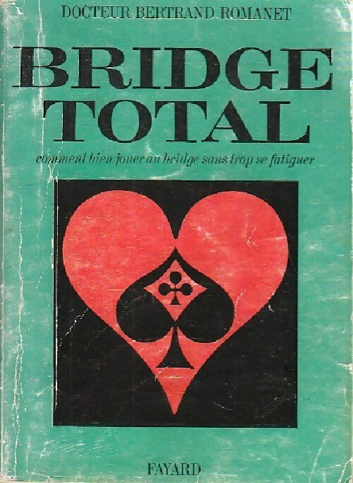Livrenpoche : Bridge total - Bertrand Romanet - Livre