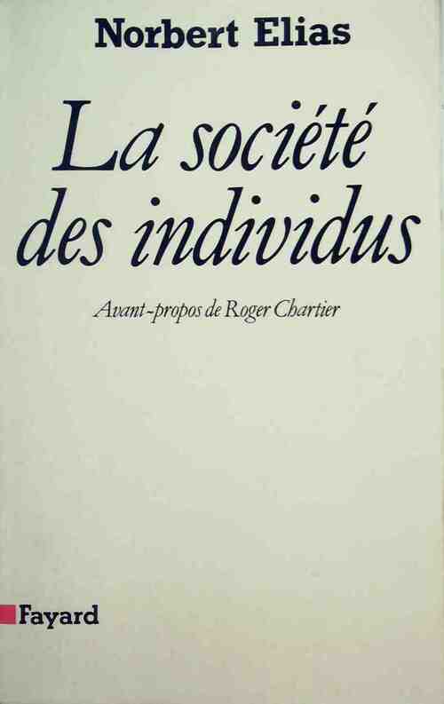 Livrenpoche : La société des individus - Norbert Elias - Livre