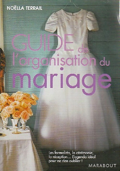 Livrenpoche : Guide de l'organisation du mariage - Noëlla Terrail - Livre