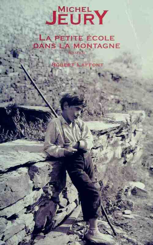 Livrenpoche : La petite école dans la montagne - Michel Jeury - Livre