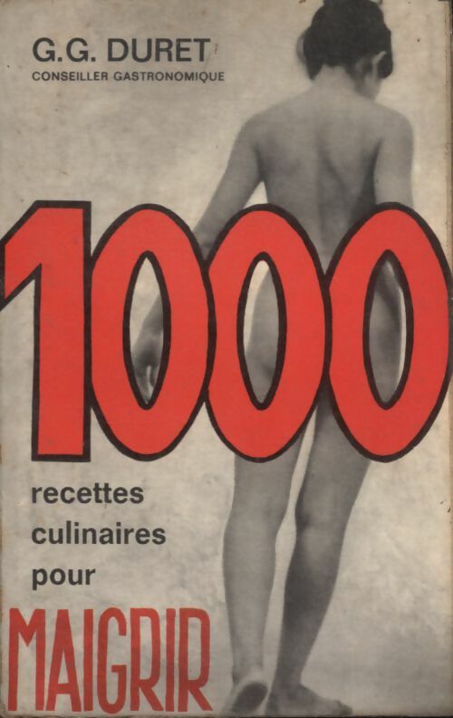 Livrenpoche : 1000 recettes culinaires pour maigrir - G.G Duret - Livre