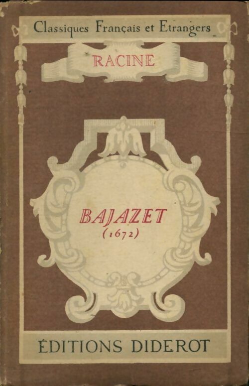 Bajazet - Jean Racine -  Classiques français et étrangers - Livre