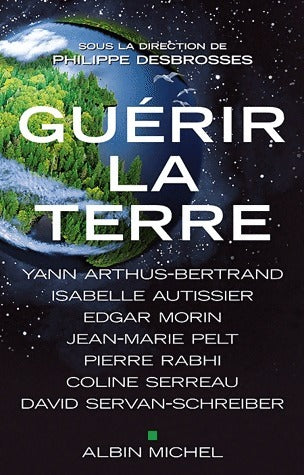 Livrenpoche : Guérir la Terre - Philippe Desbrosses - Livre
