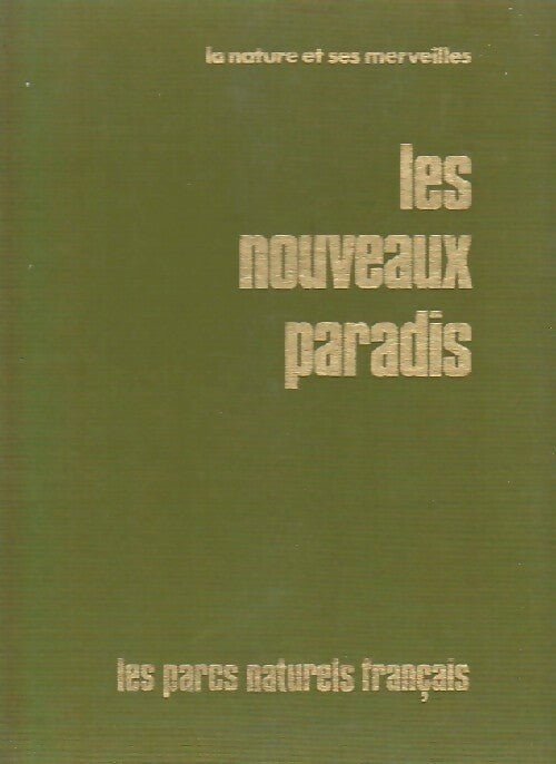 Livrenpoche : Les nouveaux paradis. Les parcs naturels français - Daniel Ariagno - Livre