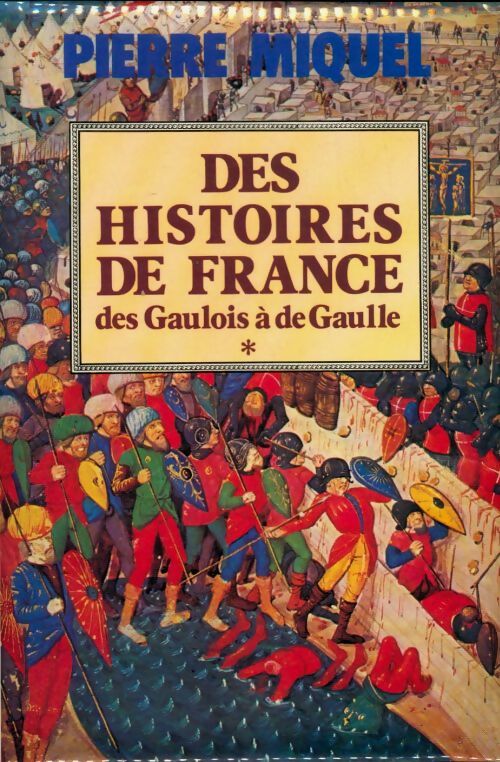 Livrenpoche : Des histoires de France Tome I - Pierre Miquel - Livre
