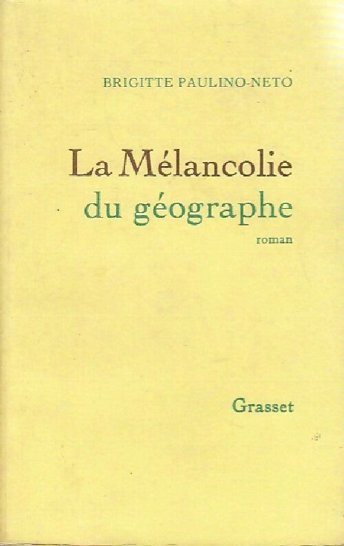 Livrenpoche : La mélancolie du géographe - Brigitte Paulino-Neto - Livre