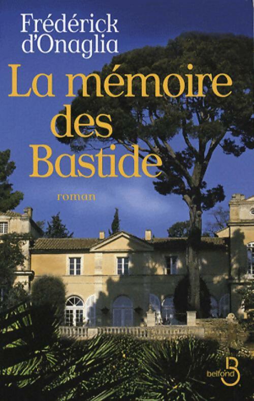 Livrenpoche : La mémoire des Bastide - Frédérick D'Onaglia - Livre