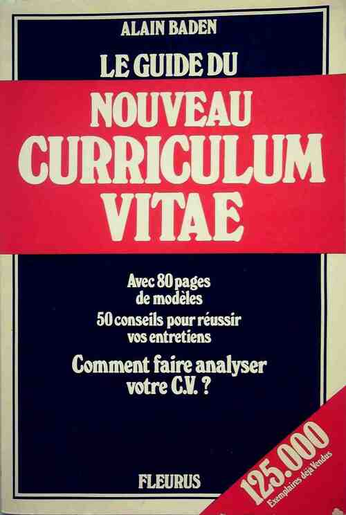 Livrenpoche : Le guide du nouveau curriculum vitae - Alain Baden - Livre