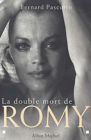 Livrenpoche : La double mort de Romy - Bernard Pascuito - Livre