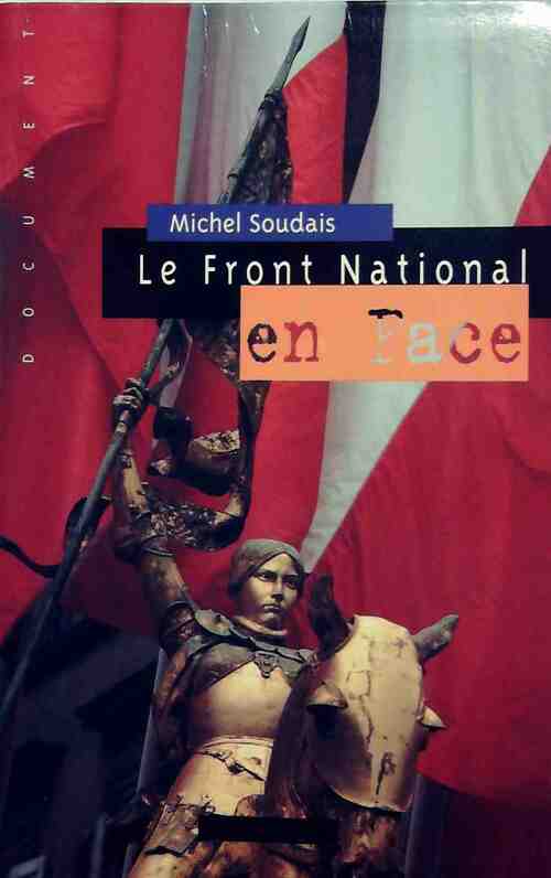 Le Front National en face - Michel Soudais -  Le Grand Livre du Mois GF - Livre