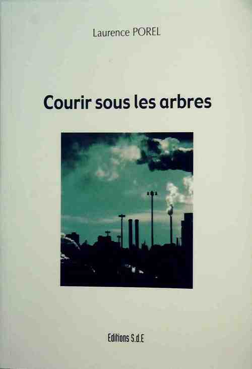 Livrenpoche : Courir sous les arbres - Laurence Porel - Livre