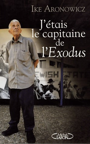 Livrenpoche : J'étais le capitaine de l'Exodus - Ike Aronowicz - Livre