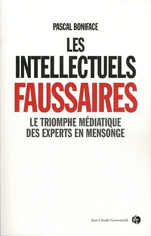 Livrenpoche : Les intellectuels faussaires - Pascal Boniface - Livre