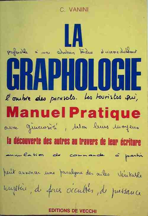 Livrenpoche : La graphologie. Manuel pratique - C. Vanini - Livre