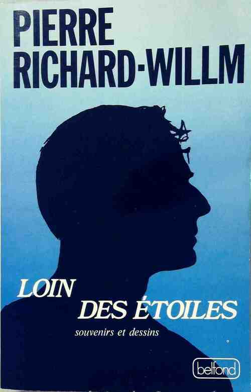 Livrenpoche : Loin des étoiles. Souvenirs et dessins - Pierre Richard-Willm - Livre