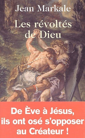 Livrenpoche : Les révoltés de Dieu - Jean Markale - Livre