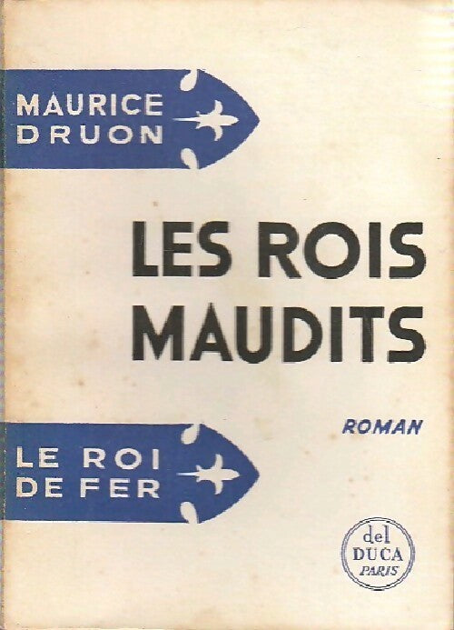 Livrenpoche : Les rois maudits Tome I : Le roi de fer - Maurice Druon, Maurice Duron, Druon Maurice - Livre