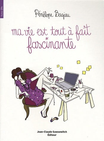 Livrenpoche : Ma vie est tout à fait fascinante - Pénélope Bagieu - Livre