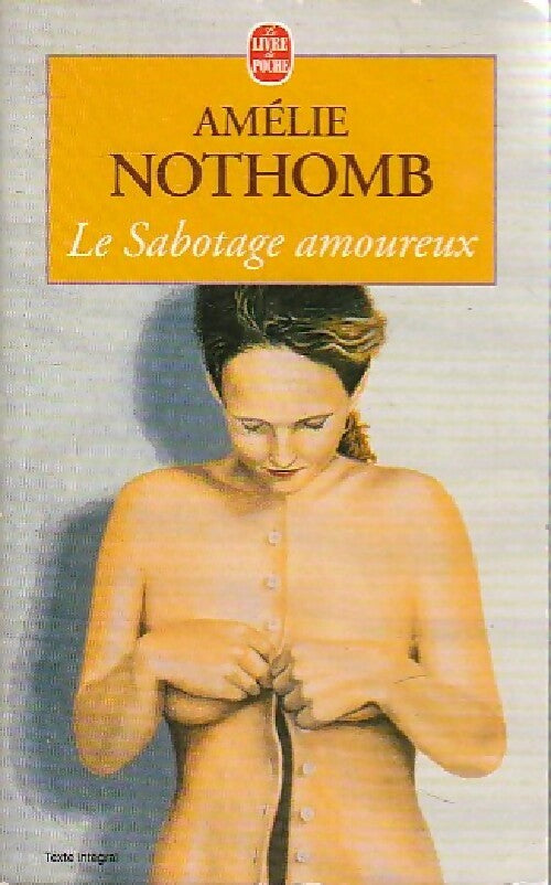 Livrenpoche : Le sabotage amoureux - Amélie Nothomb - Livre