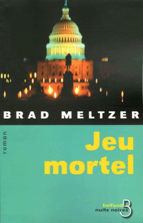 Livrenpoche : Jeu mortel - Brad Meltzer - Livre