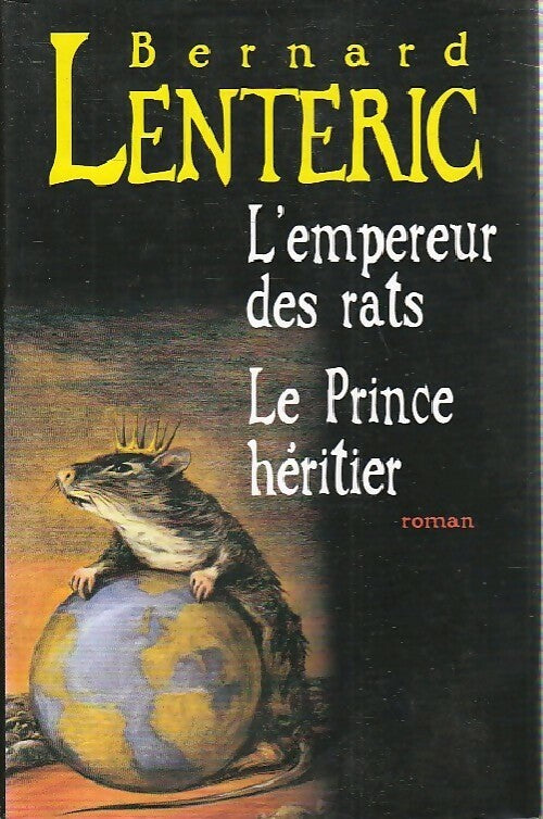 Livrenpoche : L'empereur des rats Tome II : Le prince héritier - Bernard Lenteric - Livre