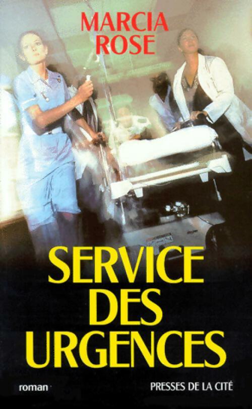 Service des urgences - Marcia Rose -  Presses de la Cité GF - Livre