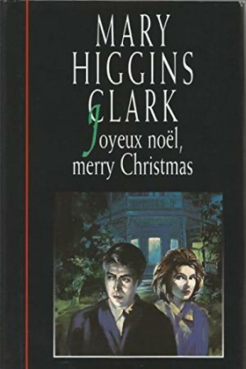 Livrenpoche : Joyeux noël, merry christmas - Mary Higgins Clark - Livre