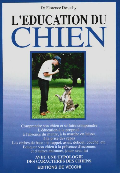 Livrenpoche : L'éducation du chien - Florence Desachy - Livre