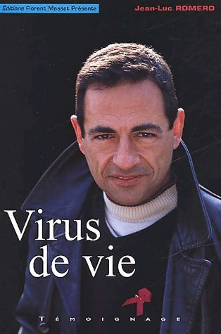 Virus de vie - Jean-Luc Romero -  Florent-Massot GF - Livre