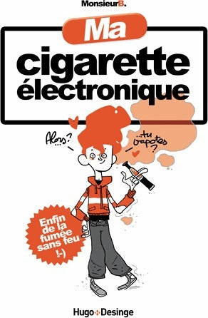 Livrenpoche : Ma cigarette électronique - Monsieur B. - Livre