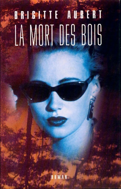 Livrenpoche : La mort des bois - Brigitte Aubert - Livre