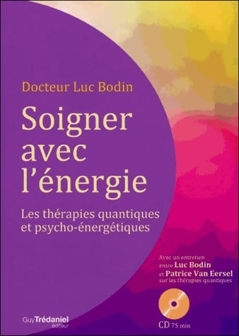 Livrenpoche : Soigner avec l'énergie - Luc Bodin - Livre