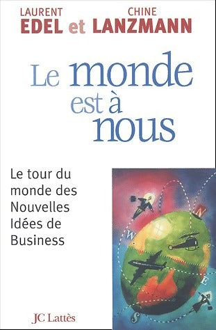Livrenpoche : Le monde est à nous - Laurent Edel - Livre