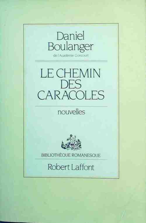 Livrenpoche : Le chemin des caracoles - Daniel Boulanger - Livre