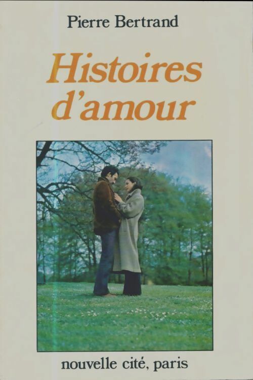 Livrenpoche : Histoires d'amour - Pierre Bertrand - Livre