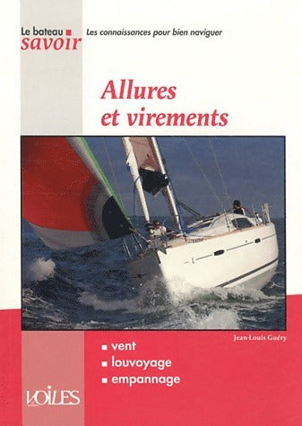 Allures et virements - Jean-Louis Guéry -  Le bateau savoir - Livre