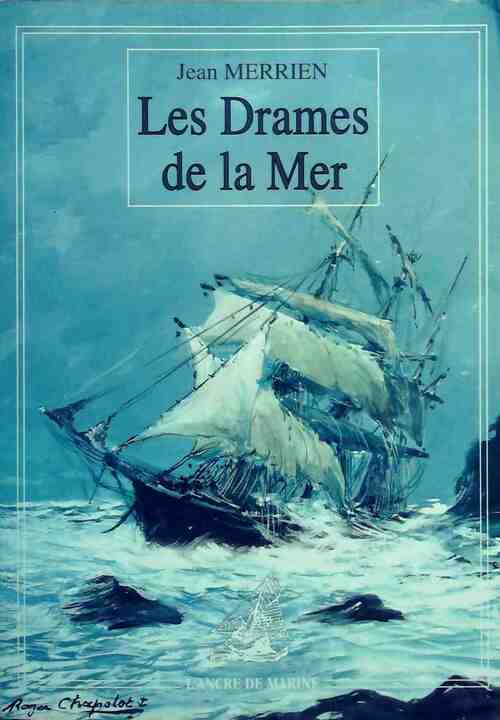 Livrenpoche : Les drames de la mer - Jean Merrien - Livre