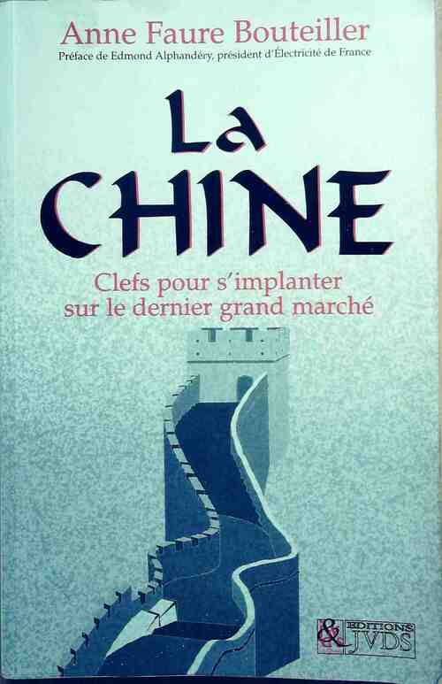 Livrenpoche : La Chine. Clés pour s'implanter sur le dernier grand marché - Anne Faure Bouteiller - Livre