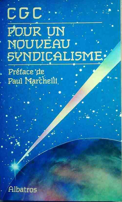 Livrenpoche : Pour un nouveau syndicalisme - Paul Marchelli - Livre