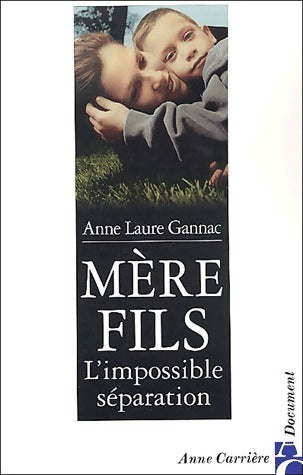 Livrenpoche : Mère-fils : L'impossible séparation - Anne-Laure Gannac - Livre