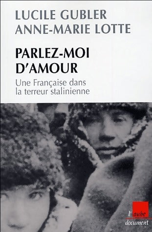 Livrenpoche : Parlez-moi d'amour - Lucile Gubler, Anne-Marie Lotte - Livre