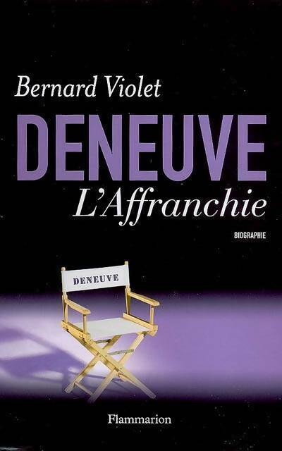 Livrenpoche : Deneuve, l'affranchie - Bernard Violet - Livre