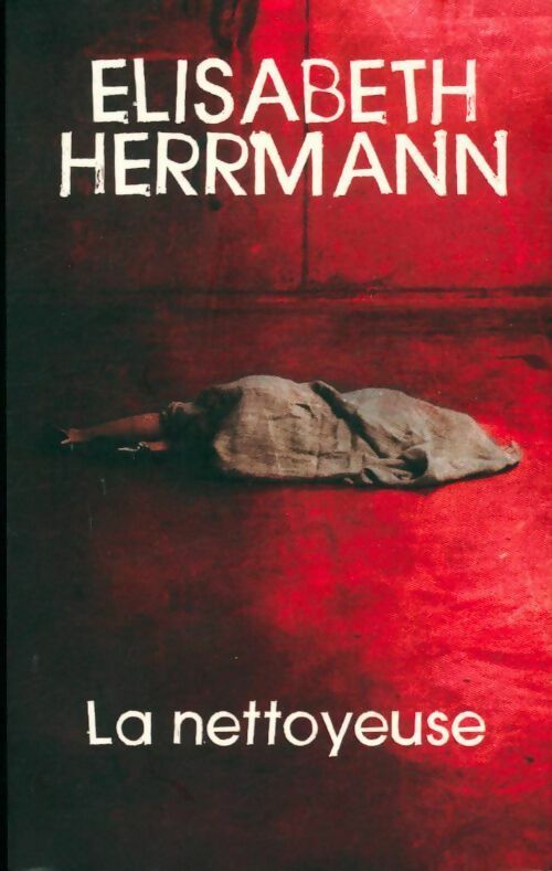 Livrenpoche : La nettoyeuse - Elisabeth Herrmann - Livre