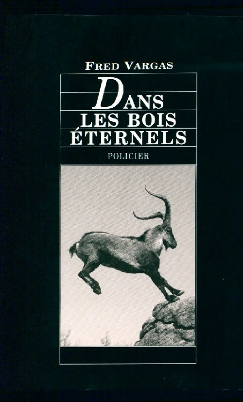 Livrenpoche : Dans les bois éternels - Fred Vargas - Livre