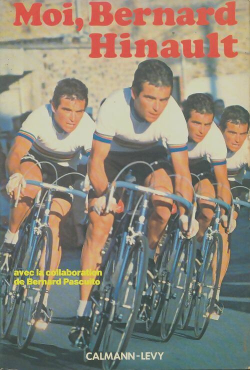 Livrenpoche : Moi, Bernard Hinault - Bernard Hinault - Livre