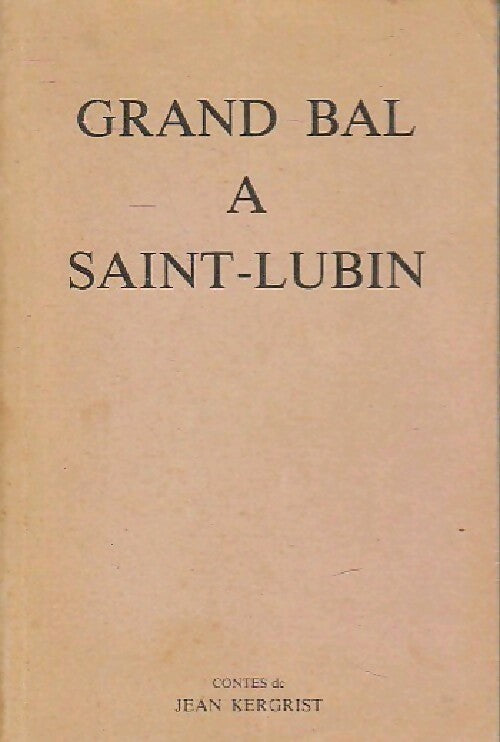 Livrenpoche : Grand bal à Saint-Lubin - Jean Kergrist - Livre