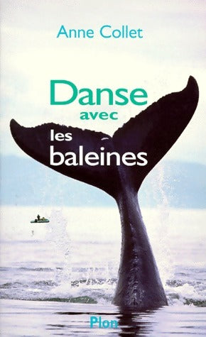 Livrenpoche : Danse avec les baleines - Anne Collet - Livre