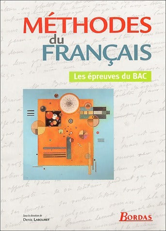 Livrenpoche : Méthodes du français. Les épreuves du Bac - Denis Labouret - Livre