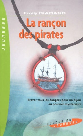 Livrenpoche : La rançon des pirates - Emily Diamand - Livre